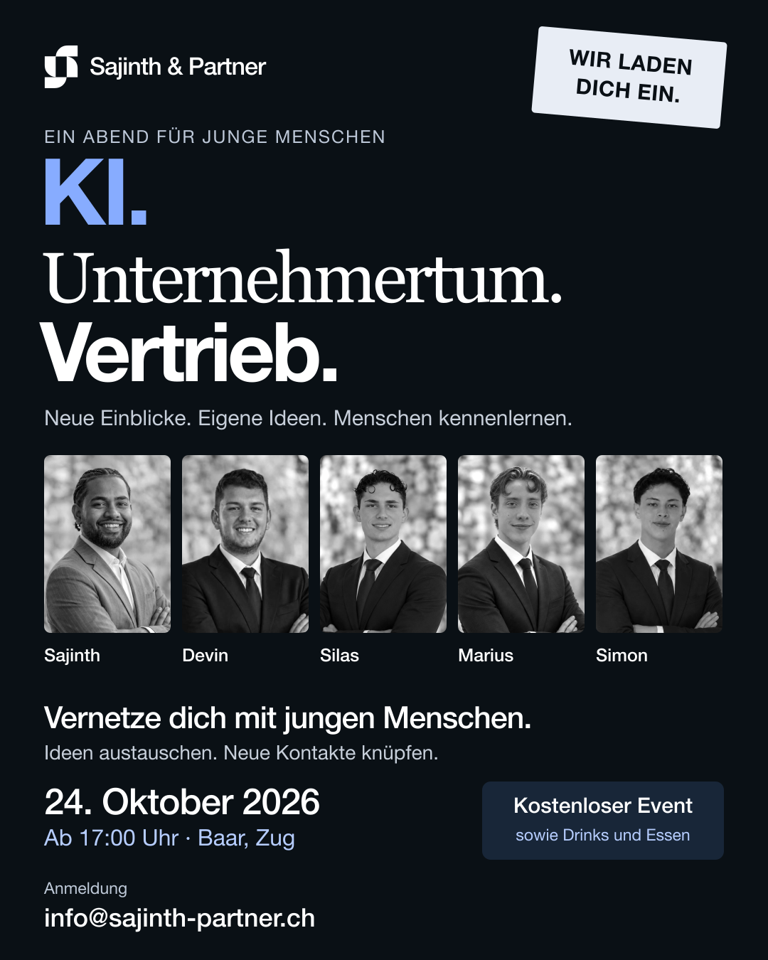 Sajinth und Partner lädt ein: KI, Unternehmertum und Vertrieb. Vernetze dich mit jungen Menschen. 24. Oktober 2026, ab 17:00 Uhr in Baar, Zug. Kostenloser Event sowie Drinks und Essen. Anmeldung: info@sajinth-partner.ch.